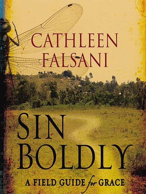 Title details for Sin Boldly by Cathleen Falsani - Available
